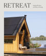 Retreat: Inspired Homes and Ways of Living