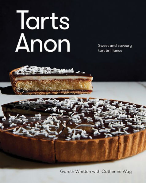 Tarts Anon: Sweet And Savoury Tart Brilliance