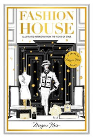 Download free pdf textbooks Fashion House Special Edition: Illustrated Interiors from the Icons of Style 9781743799628 by Megan Hess, Megan Hess 