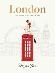 Free it pdf books download London: Through a Fashion Eye by Megan Hess PDF iBook in English 9781743799642