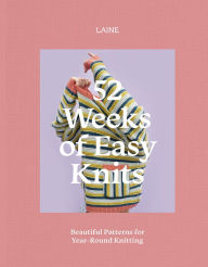 eBookStore best sellers: 52 Weeks of Easy Knits: Beautiful Patterns for Year-Round Knitting CHM DJVU by Laine 9781743799703