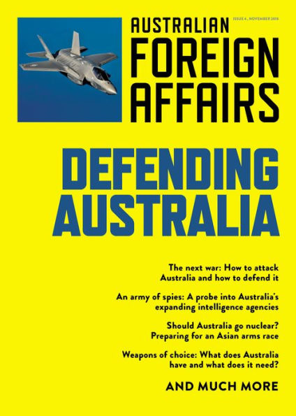 AFA4 Defending Australia: Australian Foreign Affairs; Issue 4