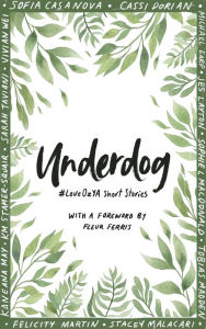 Title: Underdog: #LoveOzYA Short Stories, Author: Tobias Madden