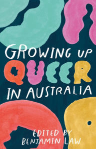 Title: Growing Up Queer in Australia, Author: Benjamin Law