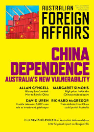 Title: AFA7 China Dependence: Australia's New Vulnerability, Author: Jonathan Pearlman