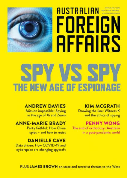 Spy vs Spy: The New Age of Espionage; Australian Foreign Affairs 9