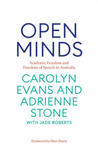 Title: Open Minds: Academic freedom and freedom of speech of Australia, Author: Carolyn Evans