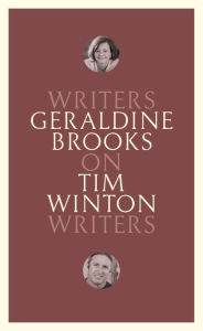 Title: On Tim Winton: Writers on Writers, Author: Geraldine Brooks