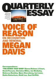Title: Voice of Reason: On Recognition and Renewal: Quarterly Essay 90, Author: Megan Davis