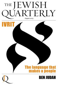 Title: Ivrit: The Language That Makes a People: Jewish Quarterly 253, Author: Jonathan Pearlman