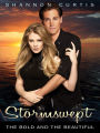 Stormswept: The Bold and the Beautiful Book 6