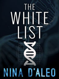 Title: The White List, Author: Nina D'Aleo