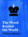 The Wood Beyond the World