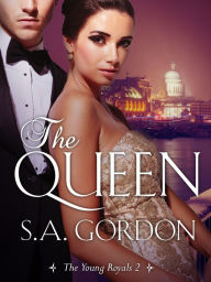 Title: The Queen: The Young Royals 2, Author: S.A. Gordon