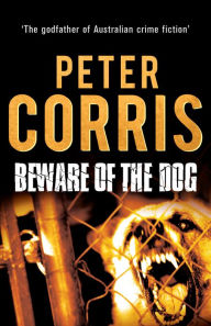 Title: Beware of the Dog, Author: Peter Corris