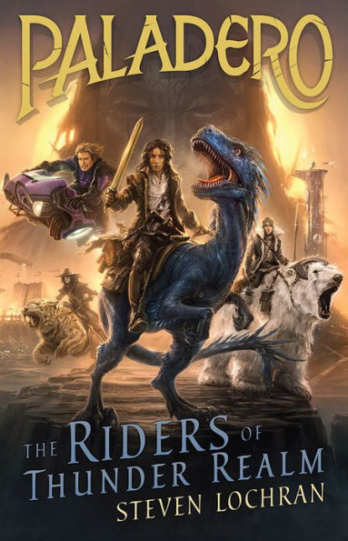 The Riders of Thunder Realm (Paladero Series #1)