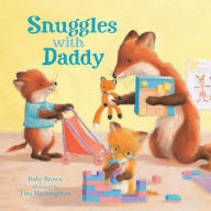 Title: Snuggles with Daddy, Author: Ruby Brown