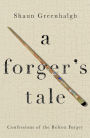 A Forger's Tale: Confessions of the Bolton Forger