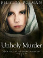 Unholy Murder: The Janna Chronicles 3