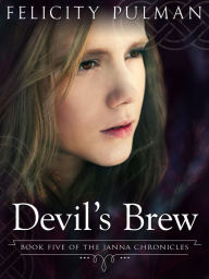 Title: Devil's Brew: The Janna Chronicles 5, Author: Felicity Pulman