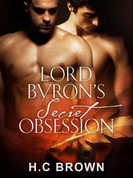 Title: Lord Byron's Secret Obsession, Author: H.C. Brown