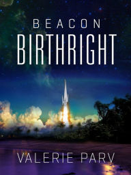 Title: Birthright: Beacon 1, Author: Valerie Parv