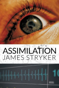 Title: Assimilation, Author: James Stryker