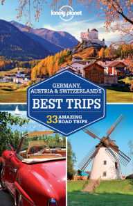 Title: Lonely Planet Germany, Austria & Switzerland's Best Trips, Author: Lonely Planet