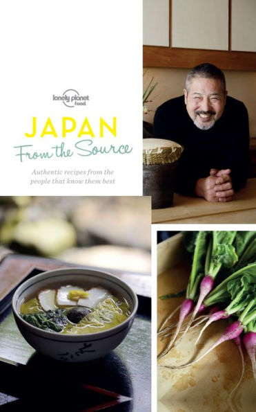 Japan: From the Source: Authentic Recipes from the People That Know Them Best