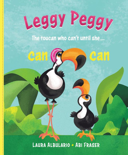 Leggy Peggy: The Toucan Who Can't, Until She Cancan