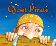 Title: The Quiet Pirate, Author: Stephanie Thatcher