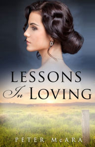 Title: Lessons In Loving, Author: Peter McAra