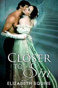 Title: Closer To Sin, Author: Elizabeth Squire