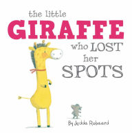 Title: The Little Giraffe Who Lost Her Spots, Author: Jedda Robaard