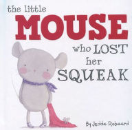 Download full text books Little Mouse Who Lost Her Squeak 9781760406646 by Jedda Robaard in English MOBI