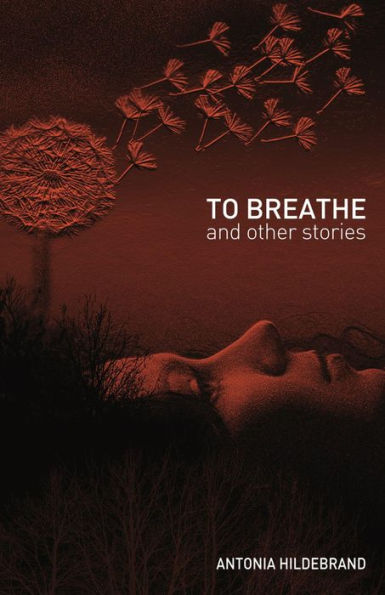 To Breathe: & other stories for young & old