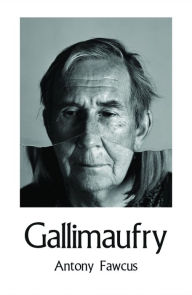Title: Gallimaufry, Author: Antony Fawcus