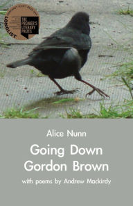 Title: Going Down Gordon Brown: with poems by Andrew Mackirdy, Author: Alice Nunn
