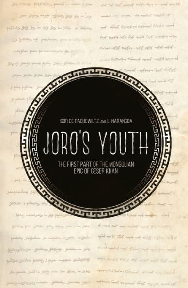 Joro's Youth: The first part of the Mongolian epic of Geser Khan