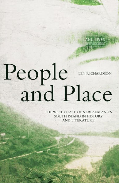 People and Place: The West Coast of New Zealand's South Island in History and Literature