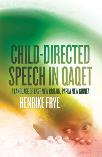 Child-directed Speech in Qaqet: A Language of East New Britain, Papua New Guinea