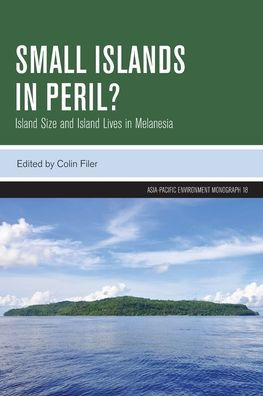 Small Islands in Peril?: Island Size and Island Lives in Melanesia