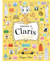 Online google book downloader Where is Claris in New York: Claris: A Look-and-find Story! English version by Megan Hess MOBI