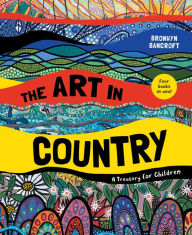 Free guest book download The Art in Country: A Treasury for Children by  9781760507305
