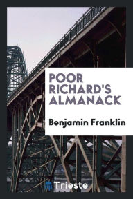Title: Poor Richard's almanack, Author: Benjamin Franklin
