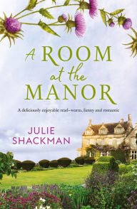 Title: A Room at the Manor, Author: Julie Shackman