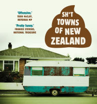 Title: Sh*t Towns of New Zealand, Author: Anonymous