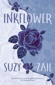 Title: Inkflower, Author: Suzy Zail