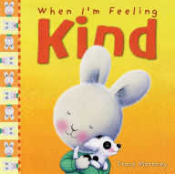 Title: When I'm Feeling Kind, Author: Trace Moroney