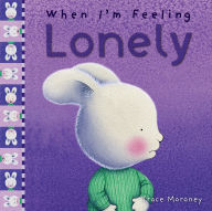 Title: When I'm Feeling Lonely, Author: Trace Moroney